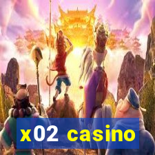 x02 casino